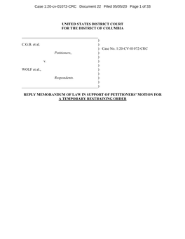 UNITED STATES DISTRICT COURT for the DISTRICT of COLUMBIA C.G.B. Et Al. Petitioners, V. WOLF Et Al., Respondents. ) ) ) ) )