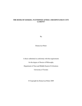 THE BOOK of EZEKIEL: PATTERNED AFTER a MESOPOTAMIAN CITY LAMENT? by Donna Lee Petter a Thesis Submitted in Conformity with the R