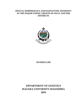 Department of Genetics Hazara University Mansehra 2018 Dental Morphology and Haplotypic Diversity in the Major Ethnic Groups of Swat and Dir Districts