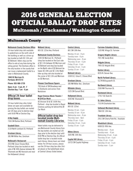 2016 GENERAL ELECTION OFFICIAL BALLOT DROP SITES Multnomah / Clackamas / Washington Counties
