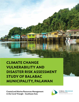 Climate Change Vulnerability and Disaster Risk Assessment Study of Balabac Municipality, Palawan