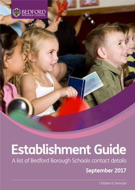 Establishment Guide a List of Bedford Borough Schools Contact Details September 2017