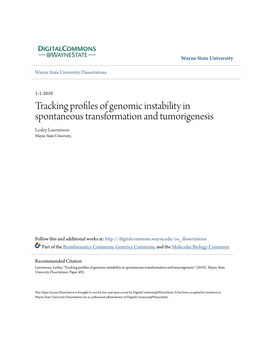 Tracking Profiles of Genomic Instability in Spontaneous Transformation and Tumorigenesis Lesley Lawrenson Wayne State University