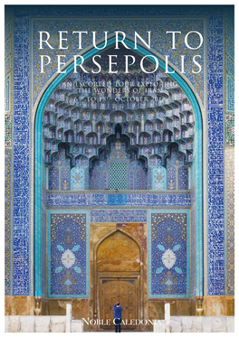 PERSEPOLIS an ESCORTED TOUR EXPLORING the WONDERS of IRAN 6 TH to 18TH OCTOBER 2018 Persepolis Isfahan