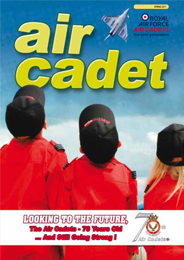 LOOKING to the FUTURE, the Air Cadets - 70 Years Old