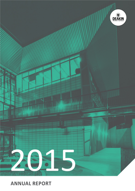 DEAKIN UNIVERSITY • Annual Report 2015 CHANCELLOR’S FOREWORD