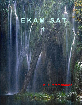 Ekam Sat 1 Contains a Detailed Exposition of Monism Followed by Astavakra-Gita and Avadhuta-Gita