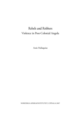 Rebels and Robbers Violence in Post-Colonial Angola