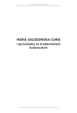 MARIA SKŁODOWSKA-CURIE I Jej Kontakty Ze Środowiskiem Krakowskim