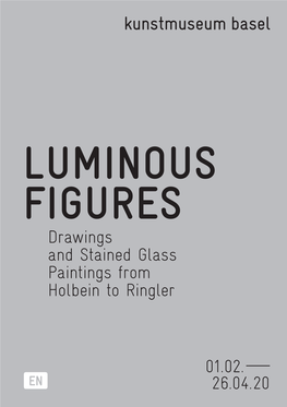 Luminous Figures Drawings and Stained Glass Paintings from Holbein to Ringler