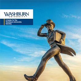 A Guide to the Washburn University Identity “This Book Is Designed As a Resource for All of Washburn University