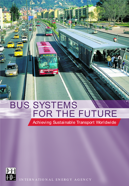 BUS SYSTEMS for the FUTURE BUS SYSTEMS for the FUTURE Achieving Sustainable Transport Worldwide