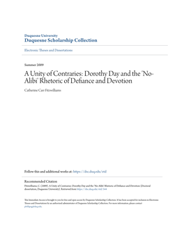 A Unity of Contraries: Dorothy Day and the 'No-Alibi' Rhetoric of Defiance and Devotion (Doctoral Dissertation, Duquesne University)
