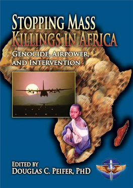 Stopping Mass Killings in Africa Genocide, Airpower, and Intervention