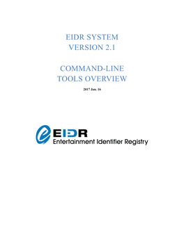 Eidr System Version 2.1 Command-Line Tools Overview