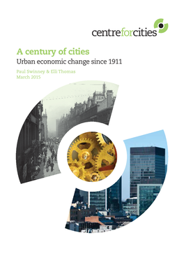 A Century of Cities: Urban Economic Change Since 1911