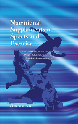 NUTRITIONAL SUPPLEMENTS in SPORTS and EXERCISE “This Page Left Intentionally Blank.” NUTRITIONAL SUPPLEMENTS in SPORTS and EXERCISE