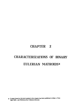 Chapter 2 Characterizations of Binary Eulerian Matroids*