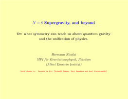 N = 8 Supergravity, and Beyond