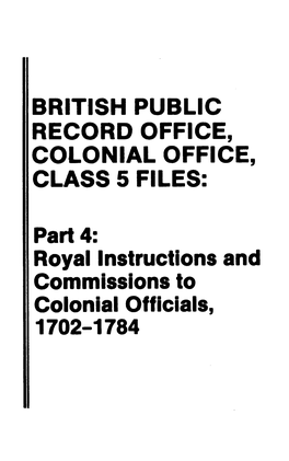Royal Instructions and Commissions to Colonial Officials, 1702-1784