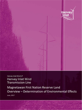 Transmission Line Magnetawan First Nation Reserve Land Overview – Determination of Environmental Effects June, 2017