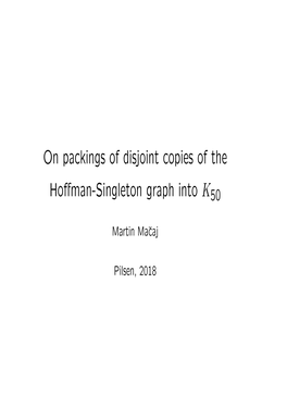 On Packings of Disjoint Copies of the Hoffman-Singleton Graph Into K50 K 50