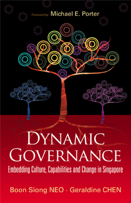 Dynamic Governance Embedding Culture, Capabilities and Change in Singapore (528 Pages)