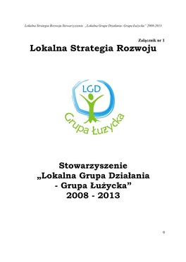 Lokalna Strategia Rozwoju Stowarzyszenie „Lokalna Grupa Działania- Grupa Łu Życka” 2008-2013