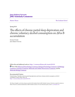 The Effects of Chronic Partial Sleep Deprivation and Chronic Voluntary Alcohol Consumption on Δfos B Accumulation Kristian Ponder James Madison University