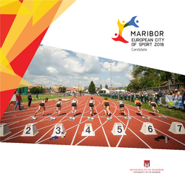 MARIBOR EUROPEAN CITY of SPORT 2018 Candidate MARIBOR - EUROPEAN CITY of SPORT 2018 Candidate