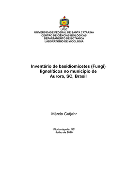 Inventário De Basidiomicetes (Fungi) Lignolíticos No Município De Aurora, SC, Brasil