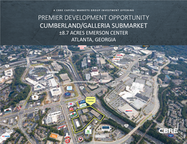 Premier Development Opportunity Cumberland/Galleria Submarket ±8.7 Acres Emerson Center Chattahoochee National Forest 285 Atlanta, Georgia