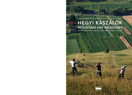 Hegyi Kaszálók Mountain Hay Meadows Hotspots of Biodiversity and Traditional Culture Contents - Tartalomjegyzék