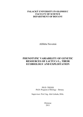 Alžběta Novotná PHENOTYPIC VARIABILITY of GENETIC RESOURCES of LACTUCA L., THEIR ECOBIOLOGY and EXPLOITATION