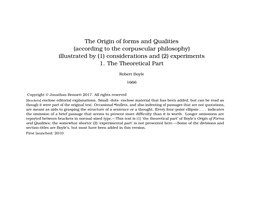 The Origin of Forms and Qualities (According to the Corpuscular Philosophy) Illustrated by (1) Considerations and (2) Experiments 1