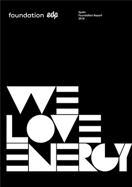 Foundation Report Foundation 2018 Foundation We Love Energy
