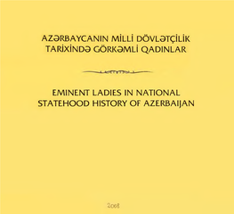 Azərbaycanin Milli Dövlətçilik Tarixində Görkəmli Qadinlar Eminent Ladies in National Statehood History of Azerba