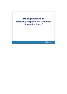 Training Workshop on Screening, Diagnosis and Treatment of Hepatitis B and C