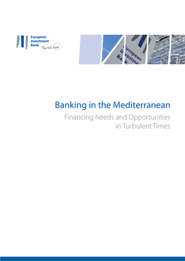 Banking in the Mediterranean Financing Needs and Opportunities in Turbulent Times