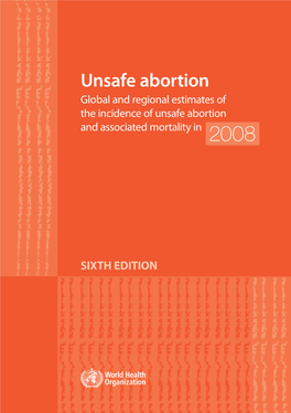 Unsafe Abortions and Associated Mortality for the Year 2008