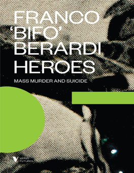 Franco Bifo Berardi Heroes