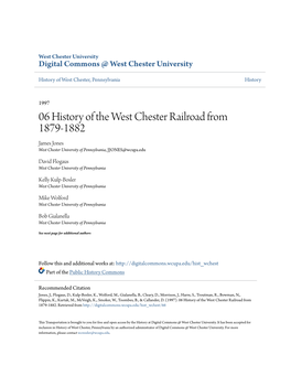 06 History of the West Chester Railroad from 1879-1882 James Jones West Chester University of Pennsylvania, JJONES@Wcupa.Edu