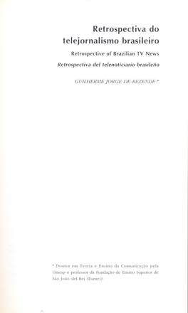 Retrospectiva Do Telejornalismo Brasileiro Retrospective of Brazilian TV News