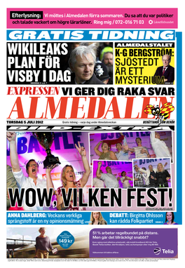 Gratis Tidning Almedalstalet Wikileaks K-G Bergstrøm: Plan Før Sjøstedt Ær Ett