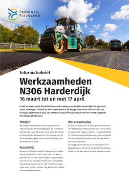 Informatiebrief Werkzaamheden N306 Harderdijk 16 Maart Tot En Met 17 April