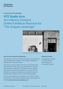 VCE STUDIO ARTS RESOURCE VCE Studio Arts: Art Industry Contexts Online Exhibition Resource for “The Unquiet Landscape”