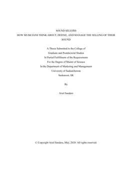 SOUND SELLERS HOW MUSICIANS THINK ABOUT, DEFINE, and MANAGE the SELLING of THEIR SOUND a Thesis Submitted to the College of Gr