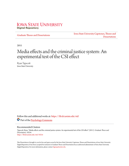 Media Effects and the Criminal Justice System: an Experimental Test of the CSI Effect Ryan Tapscott Iowa State University