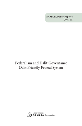 Federalism and Dalit Governance Dalit-Friendly Federal System 2 L Federalism and Dalit Governance