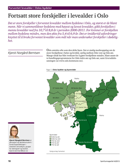 Fortsatt Store Forskjeller I Levealder I Oslo Det Er Store Forskjeller I Forventet Levealder Mellom Bydelene I Oslo, Og Størst Er De Blant Menn